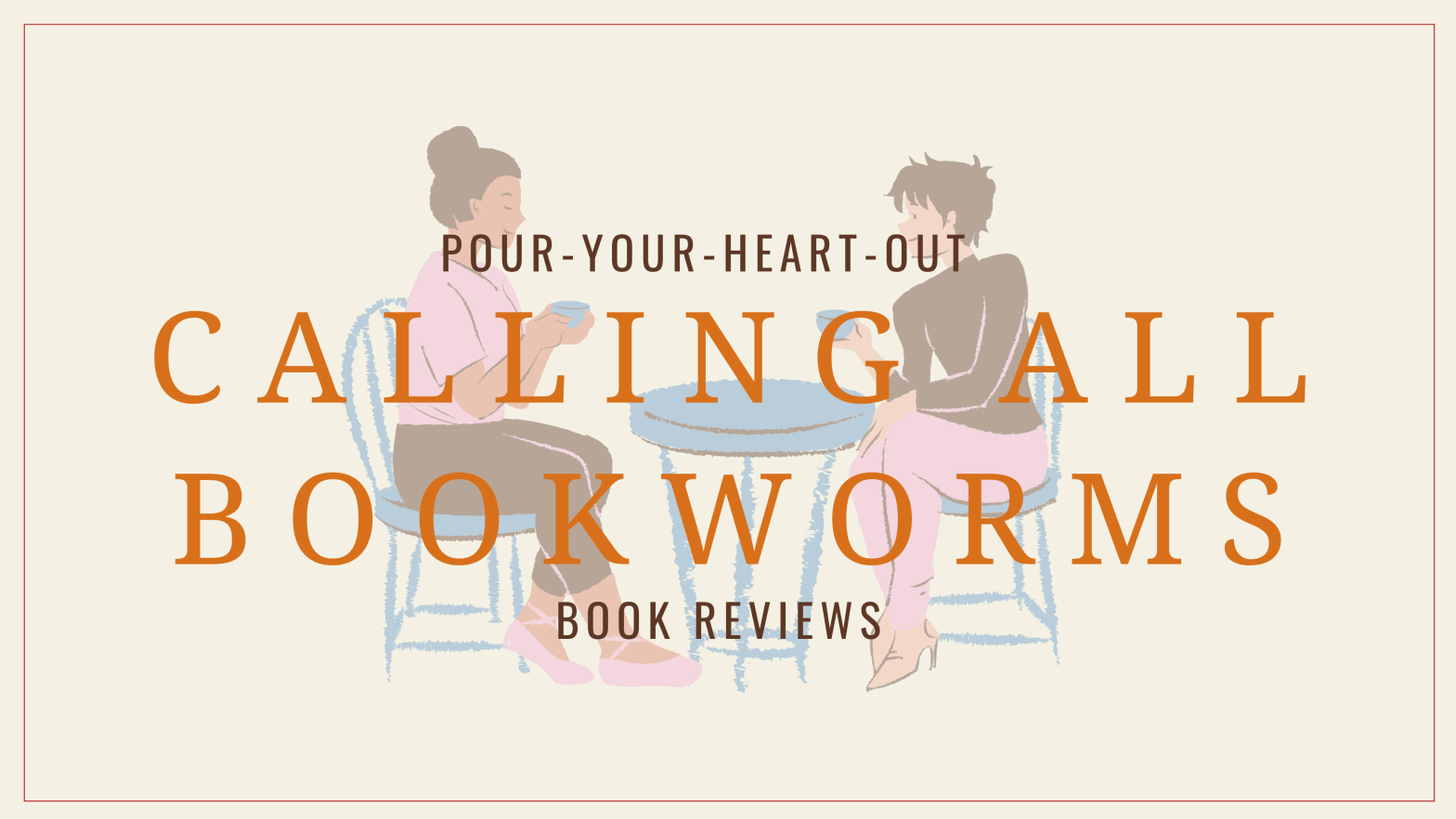 Illustration of two women chatting with a cup of coffee with the text "Calling all bookworms" across in orange, large letters.